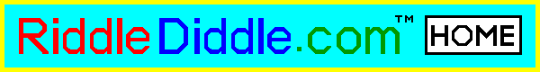 Return to the RiddleDiddle.com homepage.